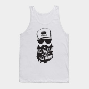 Go Beard or Go Home Tank Top